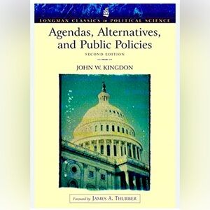 Agendas, Alternatives, and Public Policies Book
